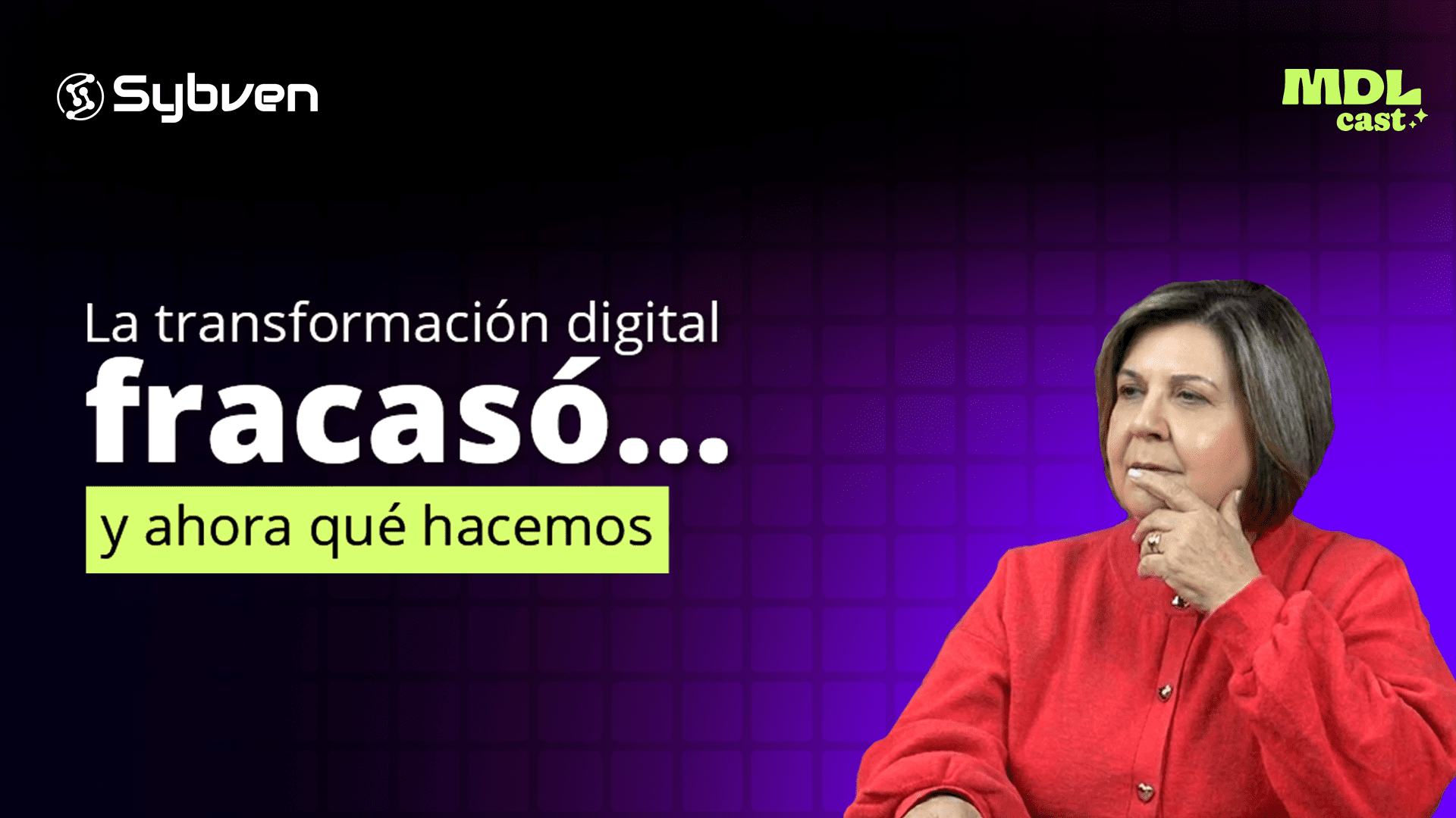 MDL_CAST_#38_La_transformación_digital_fracasó_Linkedin